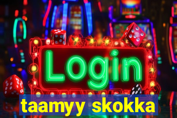 taamyy skokka